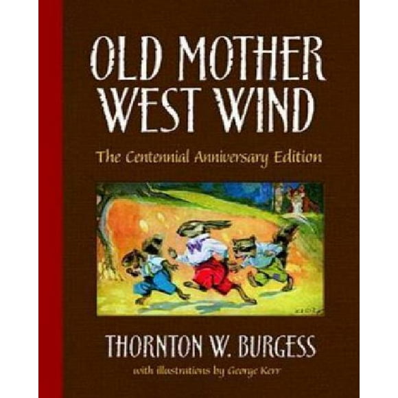 Old Mother West Wind By Burgess, Thornton W./ Kerr, George (ILT)