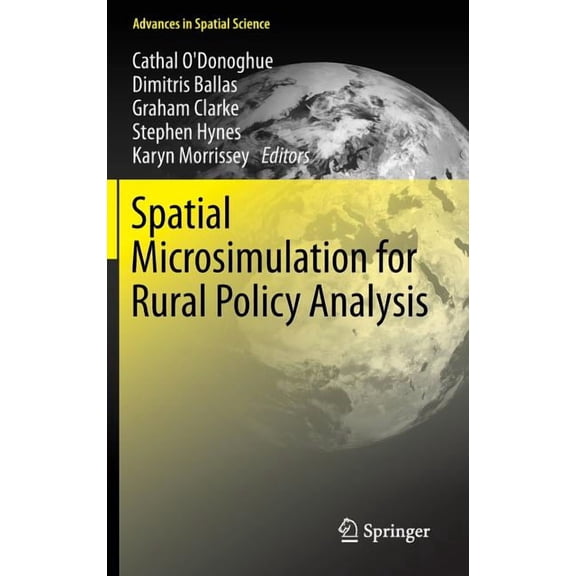 Advances in Spatial Science Spatial Microsimulation for Rural Policy Analysis, Book 0, (Hardcover)