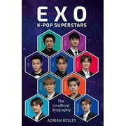 EXO: K-Pop Superstars: The Unofficial Biography, Pre-Owned Hardcover 1454939532 9781454939535 Adrian Besley