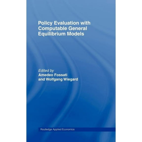 Routledge Applied Economics Policy Evaluation with Computable General Equilibrium Models, Book 1, (Hardcover)