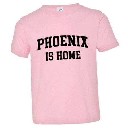 

PleaseMeTees™ Toddler Phoenix Arizona Is Home Born In From HQ Tee