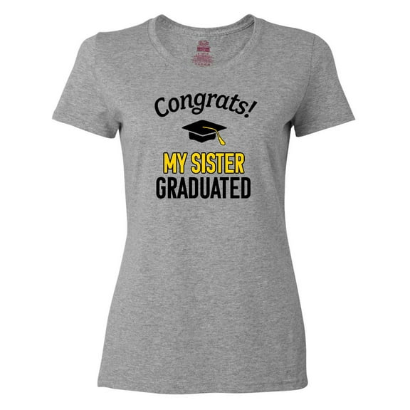 Inktastic Congrats My Sister Graduated with cap Women's T-Shirt