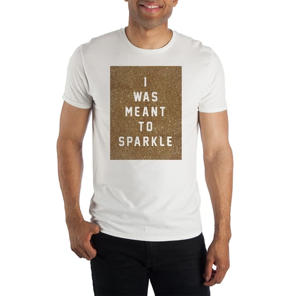 I Was Not Meant To Sparkle Men's White T-Shirt Tee Shirt-Small