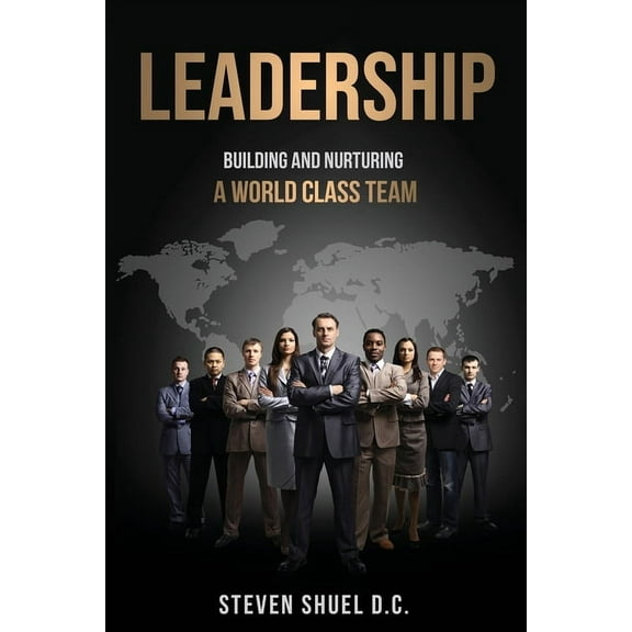 Leadership: Building and Nurturing a World-Class Team (Paperback)