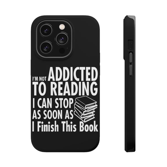 DistinctInk Tough Case for Apple iPhone 15 PRO (6.1" Screen), Compatible with MagSafe Charging - Not Addicted to Reading - Can Stop When I Finish