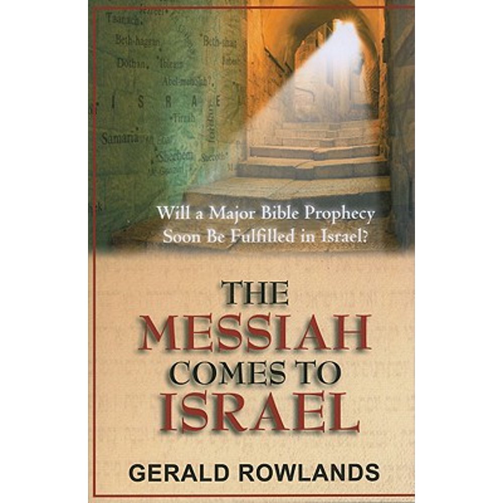 The Messiah Comes to Israel Will a Major Bible Prophecy Soon Be