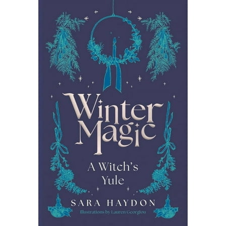 Winter Magic: A Witch's Yule, (Hardcover)