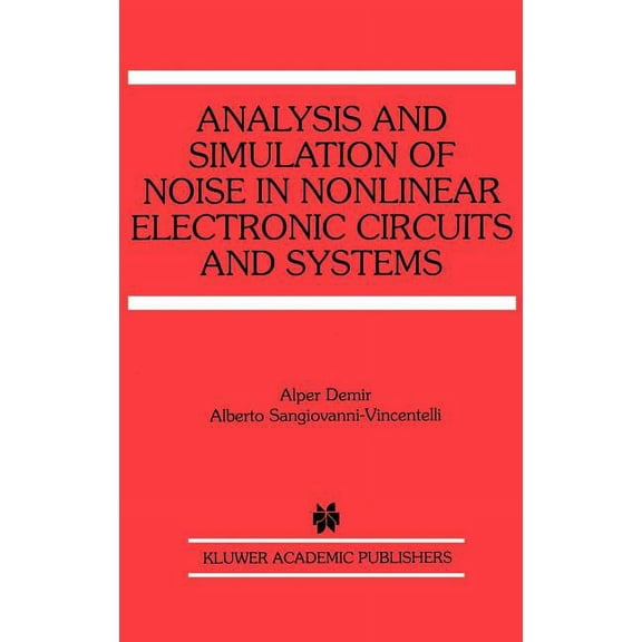 The Springer International Engineering a Analysis and Simulation of Noise in Nonlinear Electronic Circuits and Systems, Book 425, (Hardcover)