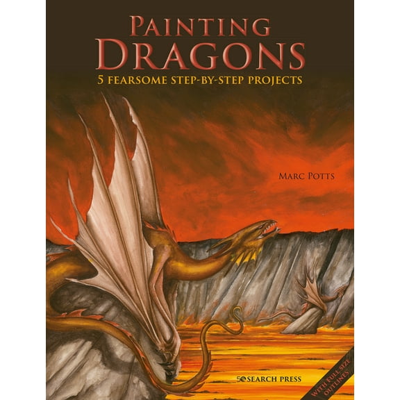 Painting Dragons : 5 fearsome step-by-step projects, plus outlines (Paperback)