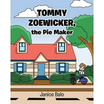 Tommy Zoewicker, the Pie Maker, (Paperback)