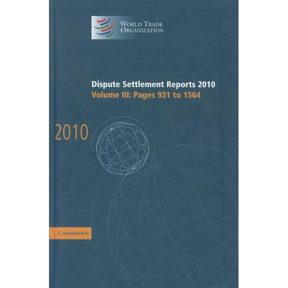 World Trade Organization Dispute Settlem Dispute Settlement Reports 2010, (Hardcover)