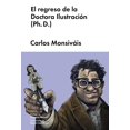 thumbnail image 1 of EL REGRESO DE LA DOCTORA ILUSTRACION MALPASO EDICIONES CARLOS MONSIVAIS, 1 of 2