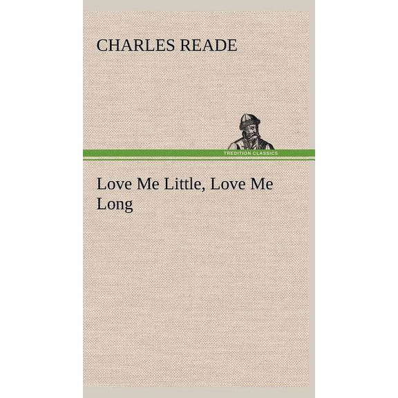 Love Me Little, Love Me Long (Hardcover)