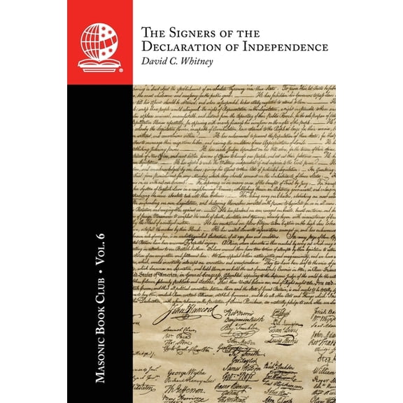 The Masonic Book Club, Vol. 6: The Signers of the Declaration of Independence, (Paperback)
