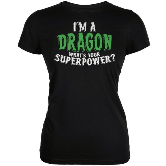 I'm A Dragon What's Your Superpower Black Juniors Soft T-Shirt - Medium
