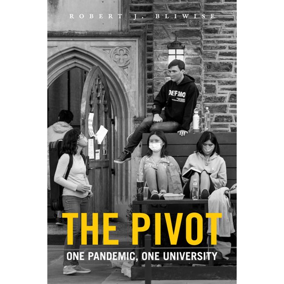 The Pivot: One Pandemic, One University, (Paperback)