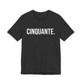 thumbnail image 3 of Cinquante. French bday cool 50th des soirées/party Birthday Unisex T-shirt, 3 of 9