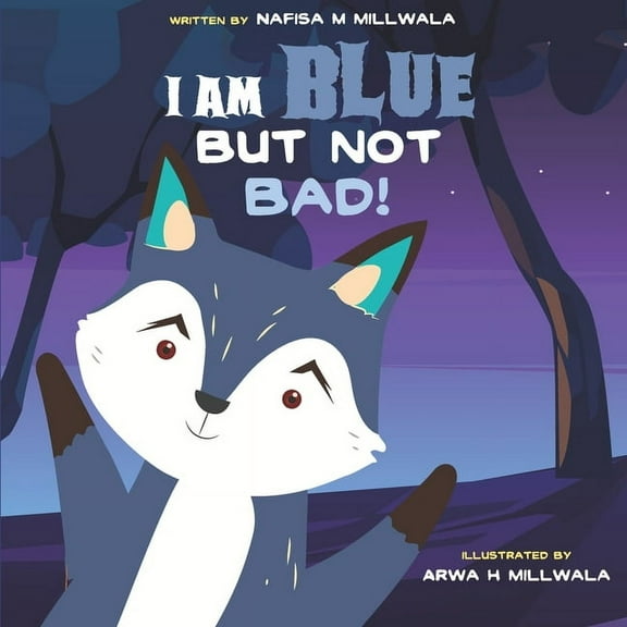 I am Blue but not Bad: A children's picture book about kindness and diversity. (Paperback)