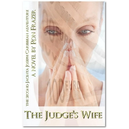The Judge's Wife: the second Jacinta Joseph Caribbean adventure -