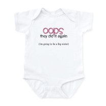 CafePress - Oops, Big Sister. Infant Bodysuit - Baby Light Bodysuit, Size Newborn - 24 Months