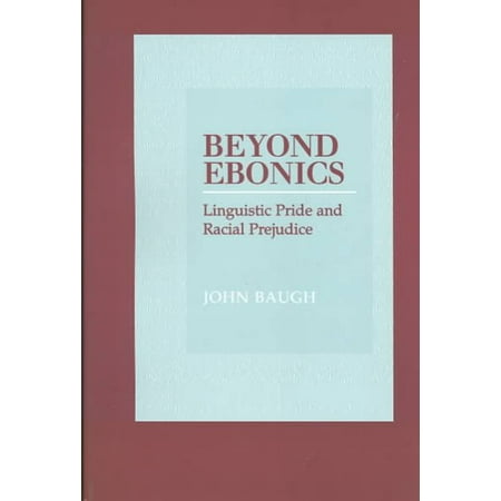 UPC: 9780195152890 | Beyond Ebonics : Linguistic Pride and Racial Prejudice (Paperback)