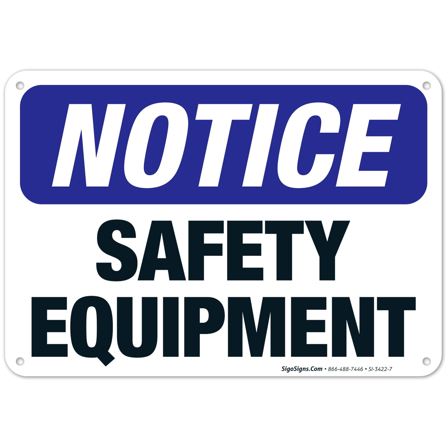 Safety Equipment Sign, OSHA Sign, 10x7 Aluminum