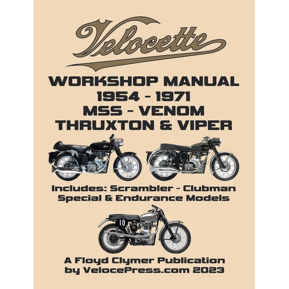 VELOCETTE 500cc & 350cc MSS, VENOM, THRUXTON & VIPER 1954-1971 WORKSHOP MANUAL & ILLUSTRATED PARTS MANUAL, (Paperback)