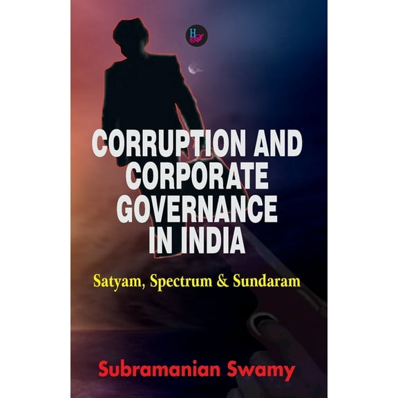 Corruption and Corporate Governance in India, (Paperback)