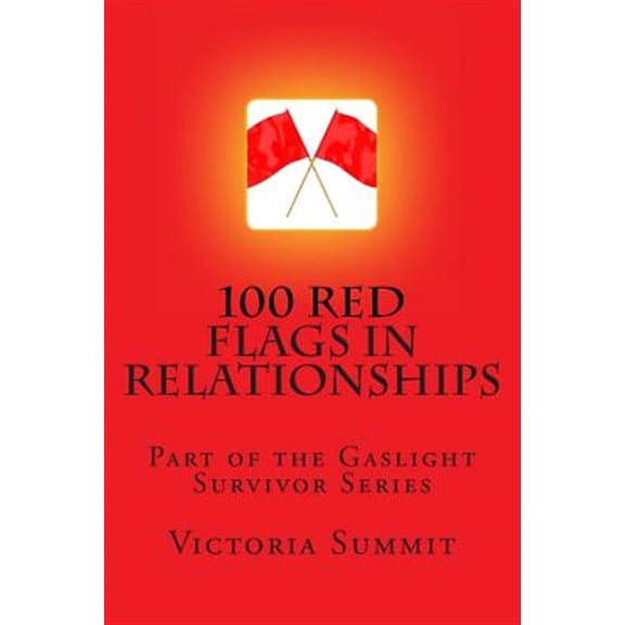 Pre-Owned 100 Red Flags in Relationships : Spot Liars, Cheaters and Con Artists Before They Spot You!