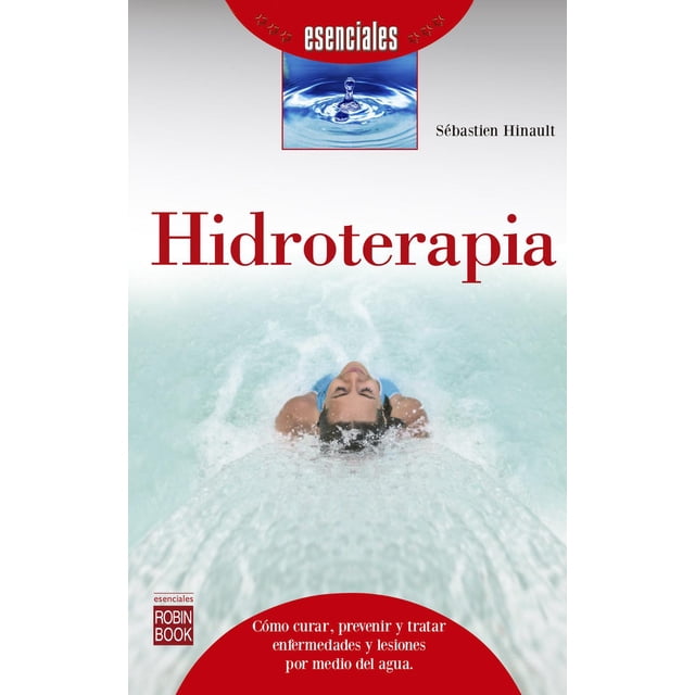 HIDROTERAPIA (ESENCIALES) ROBINBOOK 9788499173924