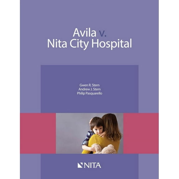 NITA Avila v. Nita City Hospital: Case File, (Paperback)