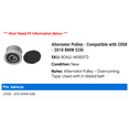 thumbnail image 2 of Alternator Pulley - Compatible with 2008 - 2010 BMW 528i 2009, 2 of 2