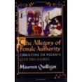 thumbnail image 1 of Pre-Owned The Allegory of Female Authority: Christine de Pizan's Cité Des Dames (Paperback) 0801497884 9780801497889, 1 of 1