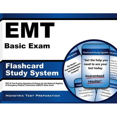 EMT Basic Exam Flashcard Study System : EMT-B Test Practice Questions and Review for the National Registry of Emergency Medical Technicians (Nremt) Basic