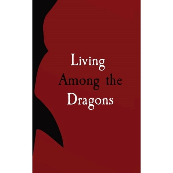 Living Among the Dragons, (Paperback)