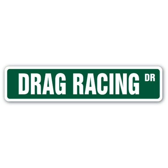 SignMission SS-DRAG RACING 4 x 18 in. Drag Racing Street Sign