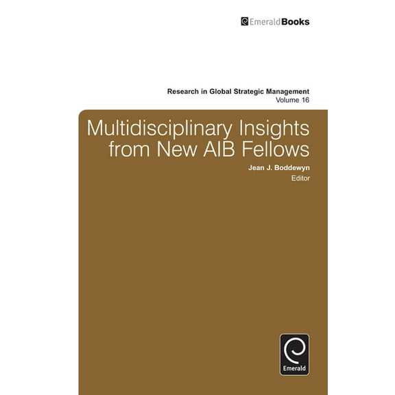 Research in Global Strategic Management Multidisciplinary Insights from New Aib Fellows, Book 16, (Hardcover)