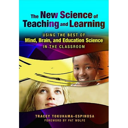The New Science of Teaching and Learning : Using the Best of Mind, Brain, and Education Science in the (Best Brain Waves For Learning)