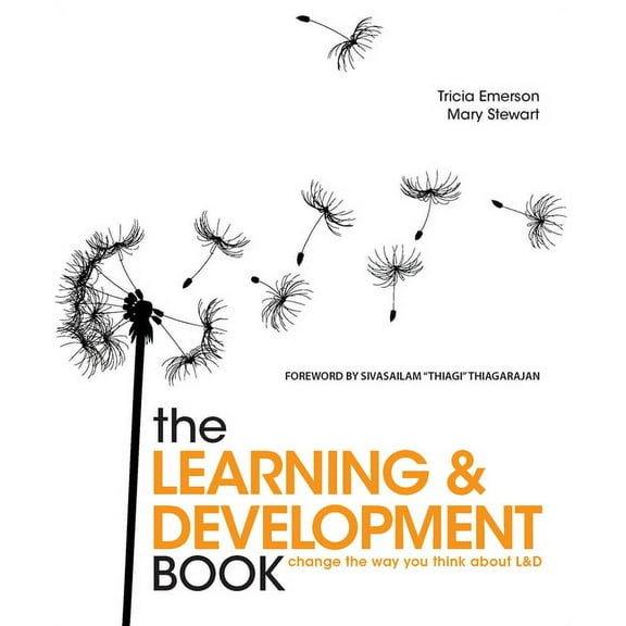 The Learning and Development Book: Change the Way You Think about L&d, (Paperback)