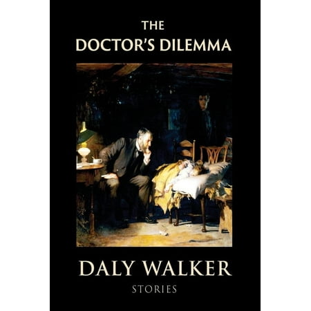 The Doctor s Dilemma: Stories (Hardcover)
