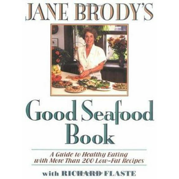 Pre-Owned Jane Brody's Good Seafood Book (Hardcover) 0393036871 9780393036879