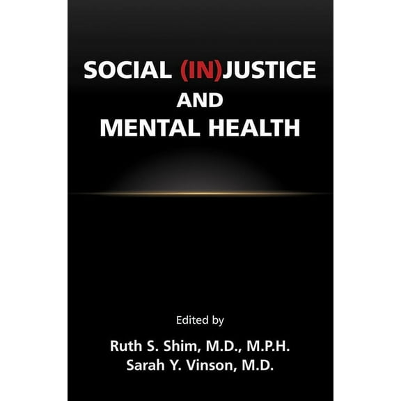 Social (In)Justice and Mental Health, (Paperback)
