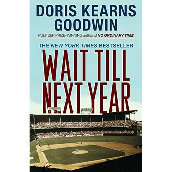 Pre-Owned Wait Till Next Year: A Memoir (Paperback) by Doris Kearns Goodwin