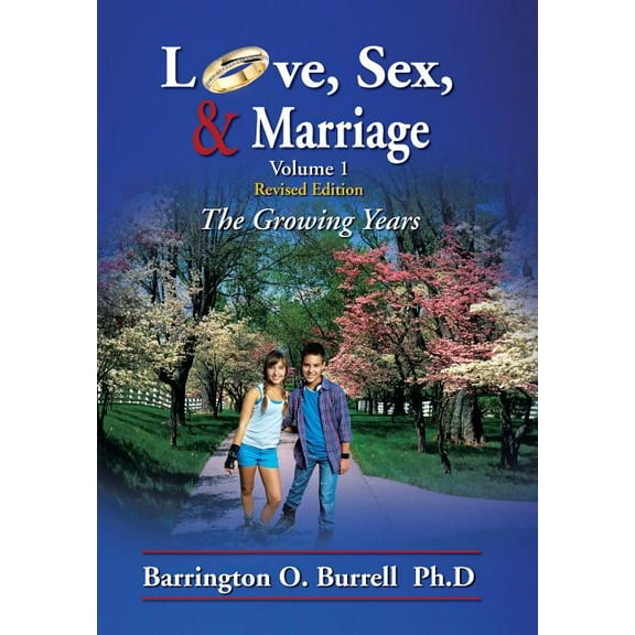 Love, Sex, & Marriage Volume 1: The Growing Years (Hardcover)