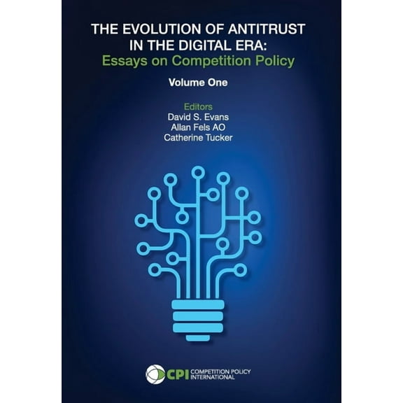 The Evolution of Antitrust in the Digital Era: essays on competition policy, (Hardcover)