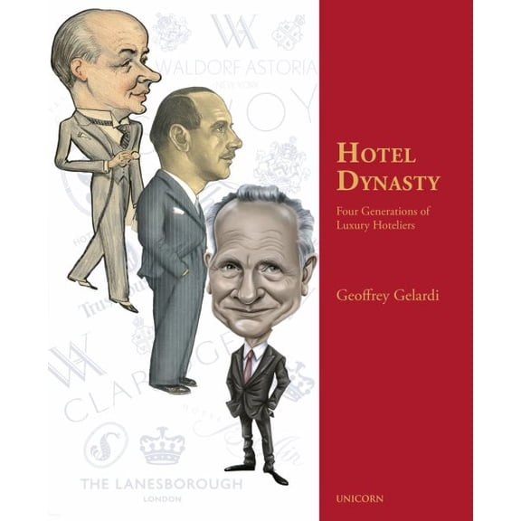 Pre-Owned Hotel Dynasty : Four Generations of Luxury Hoteliers (Hardcover)