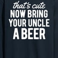 thumbnail image 3 of Instant Message - That's Cute Now Bring Your Uncle A Beer - Men's Long Sleeve T-Shirt, 3 of 6