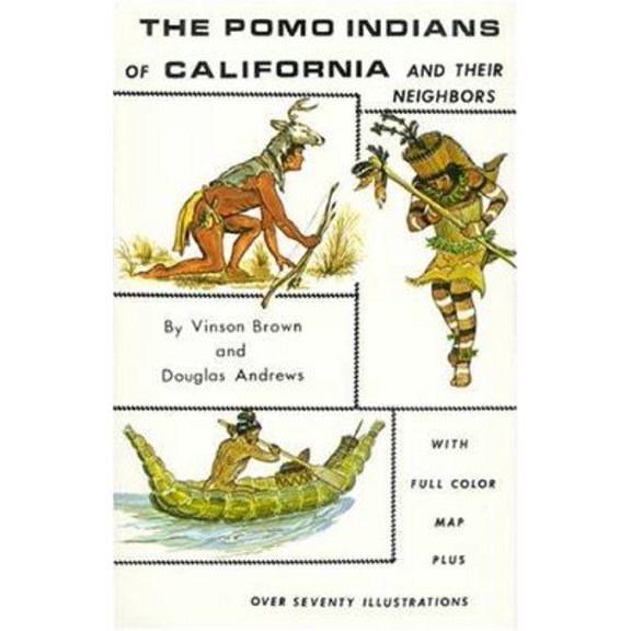 Pre-Owned Pomo Indians of California and Their Neighbors (Paperback) 0911010300 9780911010305