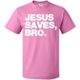 thumbnail image 3 of Inktastic Jesus Saves, Bro. T-Shirt, 3 of 5