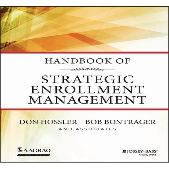 Jossey-Bass Higher and Adult Education ( Handbook of Strategic Enrollment Management, (Hardcover)